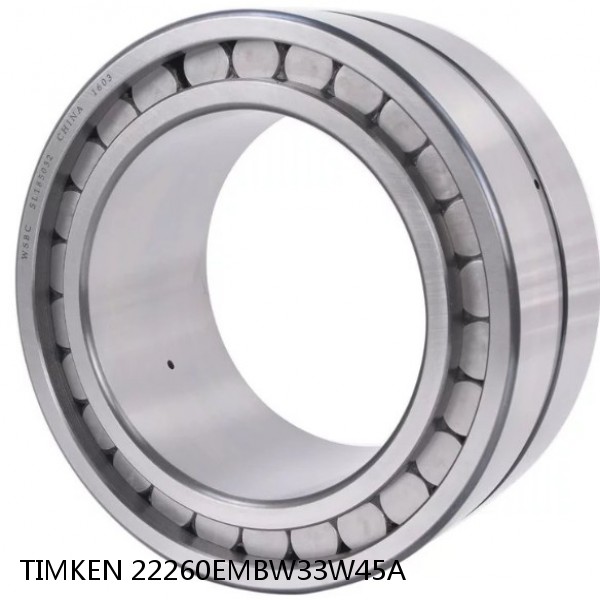 22260EMBW33W45A TIMKEN Full Complement Cylindrical Roller Radial Bearings